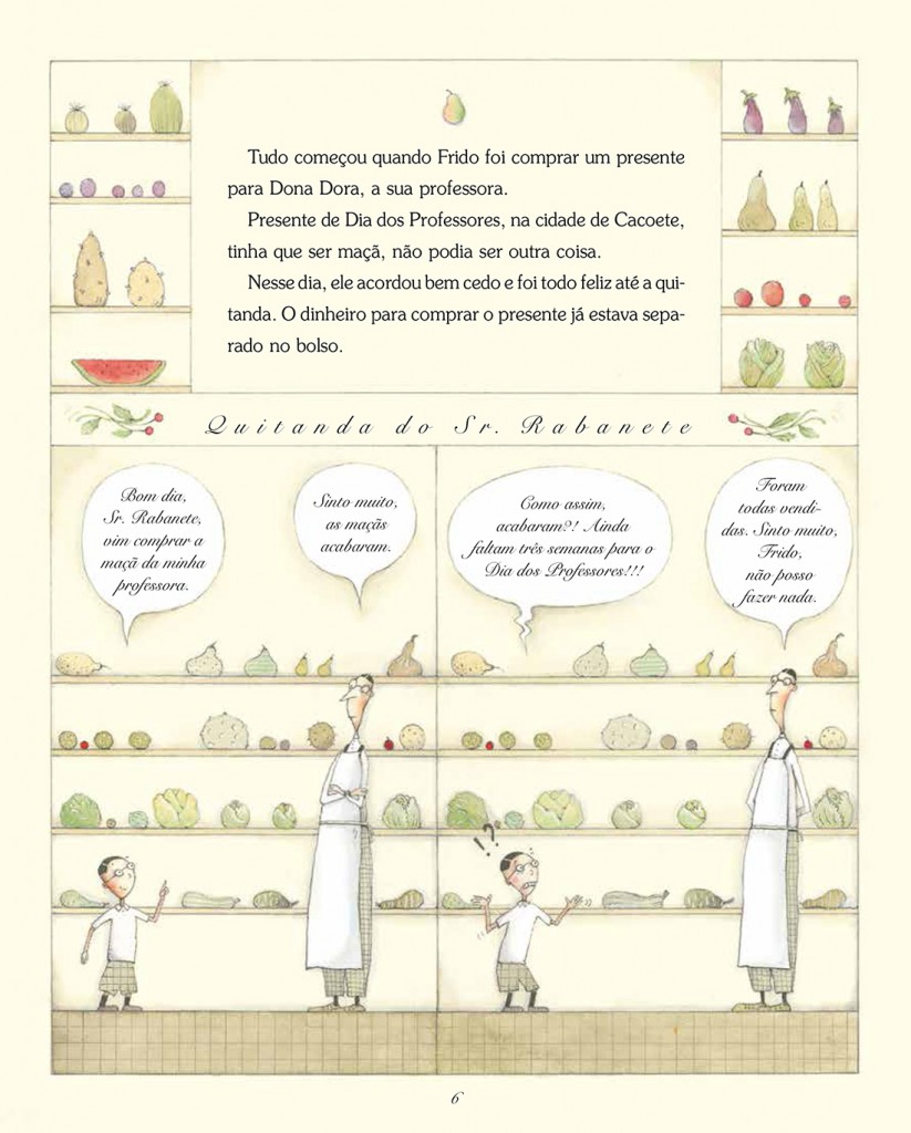 Essa página dupla conta como era a loja de maçãs no começo da história, que foi mudando bastante até a versão final do livro. Dá pena, mas algumas ideias tem que ficar de lado para a história caber nas páginas do livro.
